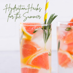 Read more about the article Hydration Hacks for the Summer